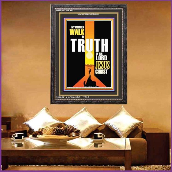 WALK IN THE TRUTH   Large Framed Scripture Wall Art   (GWFAVOUR9121)   