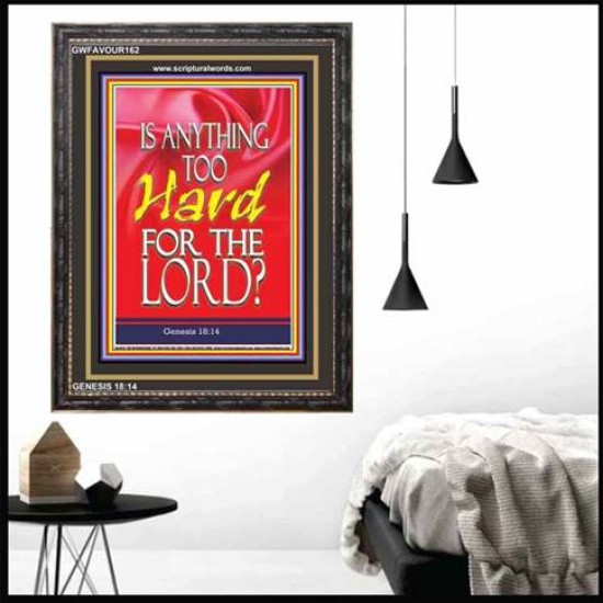 NOTHING IS TOO HARD FOR THE LORD   Bible Verse Acrylic Glass Frame   (GWFAVOUR162)   