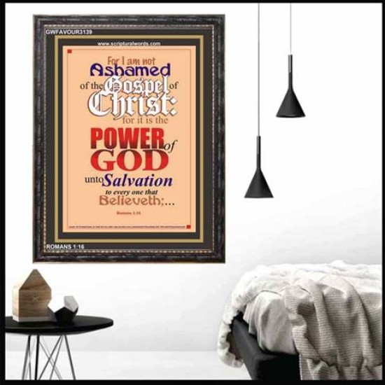 NOT ASHAMED OF THE GOSPEL OF CHRIST   Framed Children Room Wall Decoration   (GWFAVOUR3139)   