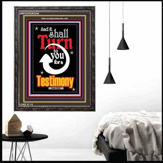 IT SHALL TURN TO YOU FOR A TESTIMONY   Framed Lobby Wall Decoration   (GWFAVOUR3354)   
