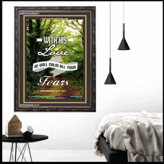 WILL CALM ALL YOUR FEARS   Christian Frame Art   (GWFAVOUR4271)   