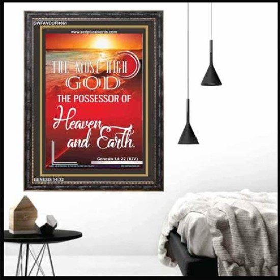 POSSESSOR OF HEAVEN AND EARTH   Bible Verse Art Prints   (GWFAVOUR4661)   