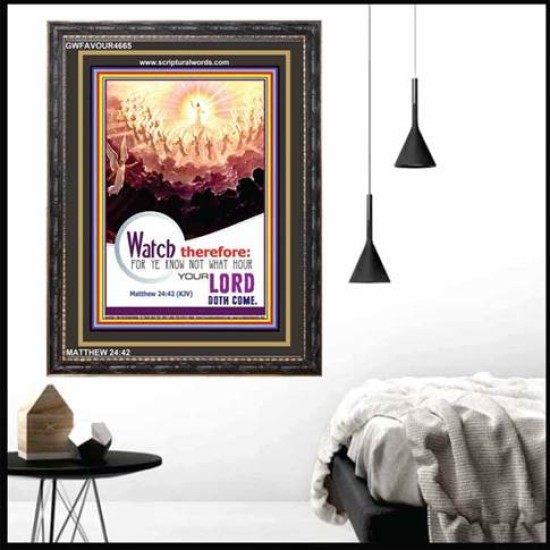 WATCH THEREFORE   Bible Verse Wall Art Frame   (GWFAVOUR4665)   