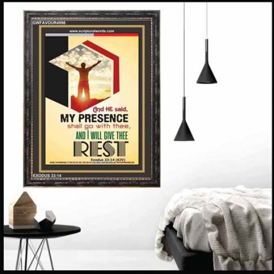 MY PRESENCE SHALL GO WITH THEE   Bible Verses Frame Art Prints   (GWFAVOUR4998)   