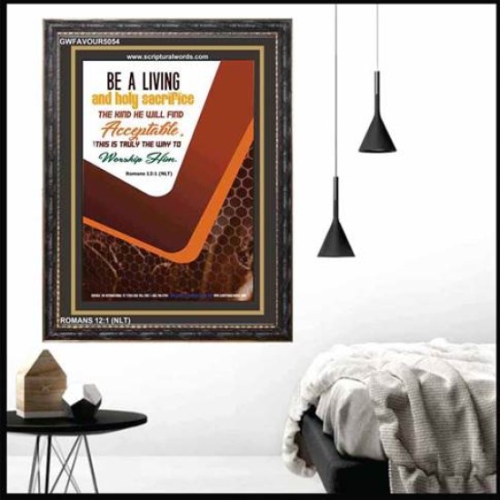 A LIVING AND HOLY SACRIFICE   Bible Verse Wall Art   (GWFAVOUR5054)   