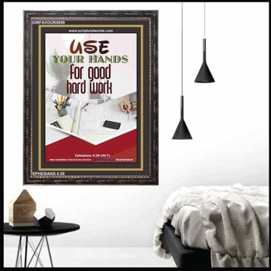 USE YOUR HANDS FOR GOOD HARD WORK   Bible Verse Wall Art Frame   (GWFAVOUR5059)   