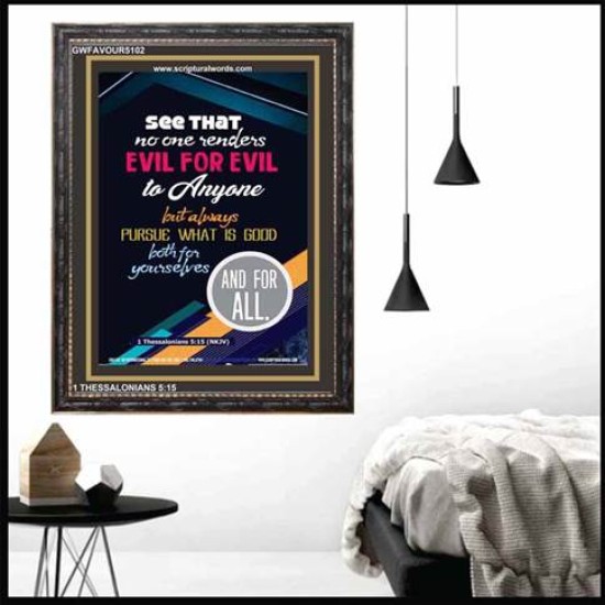 PURSUE WHAT IS GOOD   Acrylic Glass framed scripture art   (GWFAVOUR5102)   