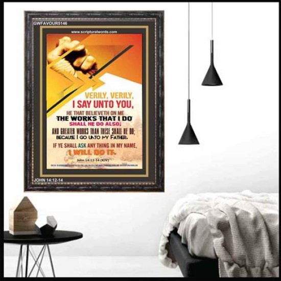 THE WORKS THAT I DO   Framed Bible Verses   (GWFAVOUR5146)   
