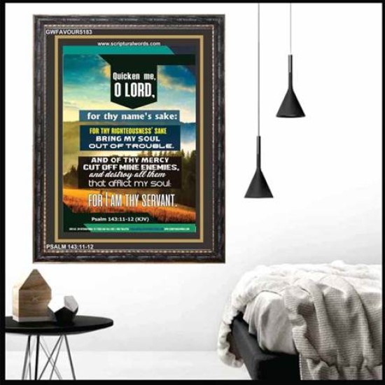 QUCKEN ME O LORD   Large Frame Scripture Wall Art   (GWFAVOUR5183)   