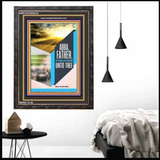 ABBA FATHER   Encouraging Bible Verse Framed   (GWFAVOUR5210)   