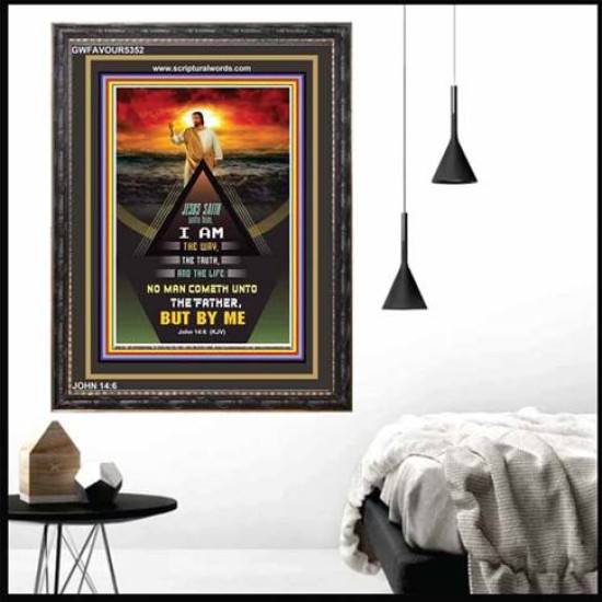 THE WAY THE TRUTH AND THE LIFE   Inspirational Wall Art Wooden Frame   (GWFAVOUR5352)   