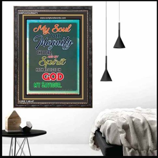 MY SOUL DOTH MAGNIFY THE LORD   Encouraging Bible Verses Frame   (GWFAVOUR6471)   