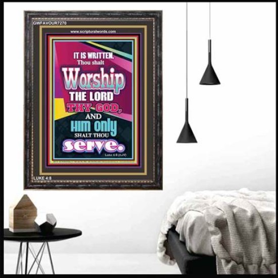 WORSHIP THE LORD THY GOD   Frame Scripture Dcor   (GWFAVOUR7270)   