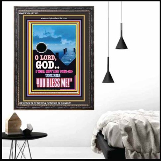 UNLESS YOU BLESS ME   Bible Verses Wall Art   (GWFAVOUR7312)   