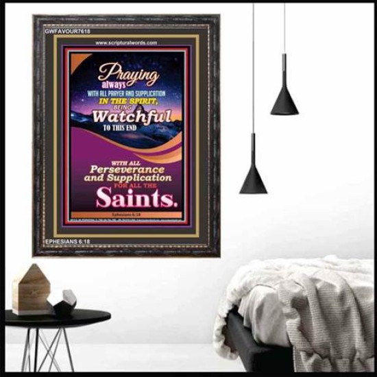 PRAY ALWAYS   Framed Religious Wall Art    (GWFAVOUR7618)   