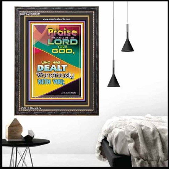 PRAISE THE NAME OF THE LORD   Inspirational Bible Verse Frame   (GWFAVOUR8031)   