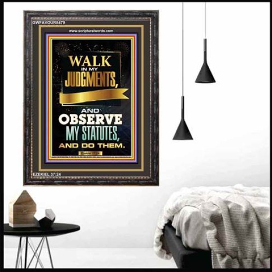 WALK IN MY JUDGEMENTS   Printable Bible Verse to Framed   (GWFAVOUR8479)   