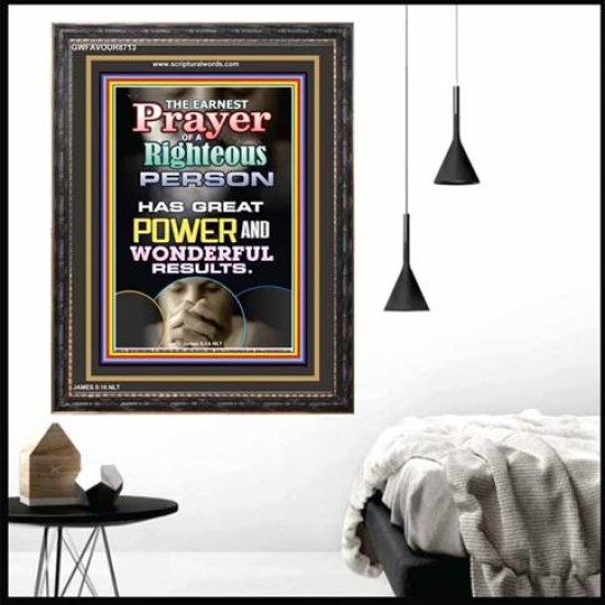 PRAYER OF THE RIGHTEOUS AVAILETH MUCH   Bible Verse Frame Art Prints   (GWFAVOUR8713)   