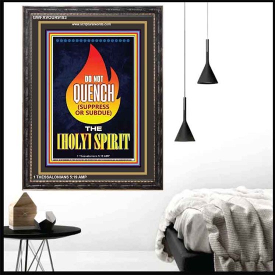 QUENCH NOT THE HOLY SPIRIT   Acrylic Glass Frame Scripture Art   (GWFAVOUR9183)   