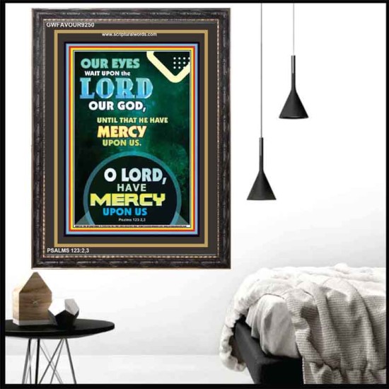 O LORD HAVE MERCY   Contemporary Christian Wall Art   (GWFAVOUR9250)   