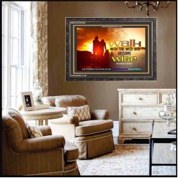 WALK WITH THE WISE   Framed Bible Verses   (GWFAVOUR4293)   "45x33"