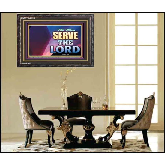 WE WILL SERVE THE LORD   Frame Bible Verse Art    (GWFAVOUR9302)   