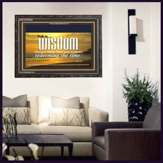 WALK IN WISDOM   Bible Verse Wall Art   (GWFAVOUR865)   