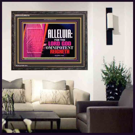ALLELUIA THE LORD GOD OMNIPOTENT   Art & Wall Dcor   (GWFAVOUR9316)   