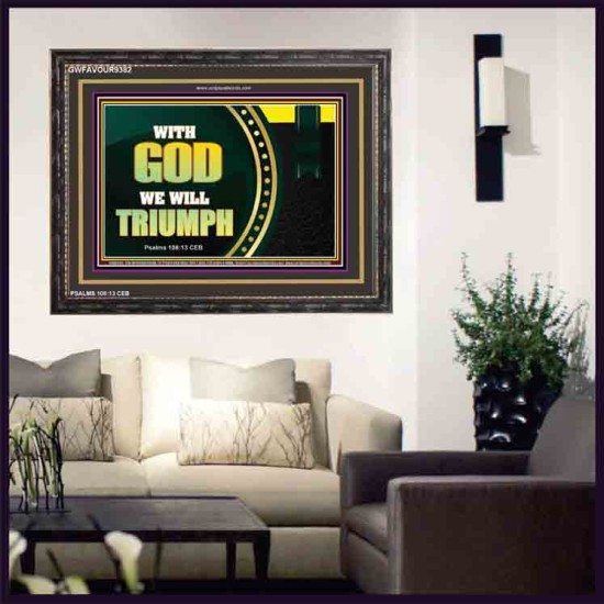 WITH GOD WE WILL TRIUMPH   Large Frame Scriptural Wall Art   (GWFAVOUR9382)   