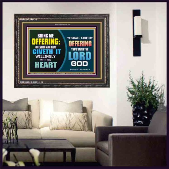 WILLINGLY OFFERING UNTO THE LORD GOD   Christian Quote Framed   (GWFAVOUR9436)   