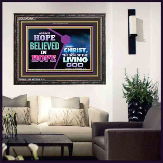 AGAINST HOPE BELIEVED IN HOPE   Bible Scriptures on Forgiveness Frame   (GWFAVOUR9473)   