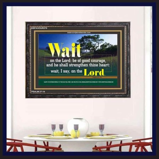 WAIT ON THE LORD   Contemporary Wall Decor   (GWFAVOUR270)   