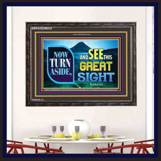 SEE THIS GREAT SIGHT    Custom Frame Scriptures   (GWFAVOUR9333)   