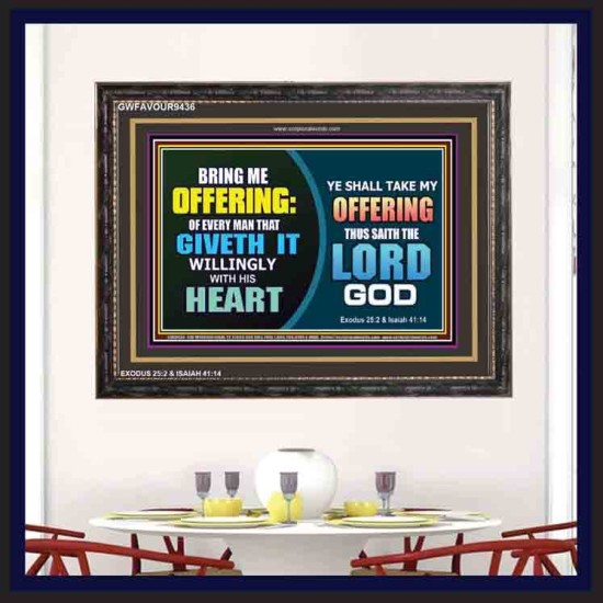 WILLINGLY OFFERING UNTO THE LORD GOD   Christian Quote Framed   (GWFAVOUR9436)   