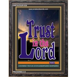 TRUST IN THE LORD   Christian Artwork Acrylic Glass Frame   (GWFAVOUR1030)   "33x45"