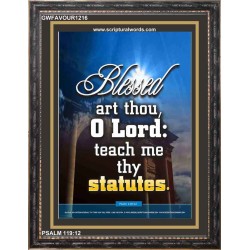 O LORD TEACH ME THY STATUTES   Custom Framed Bible Verse   (GWFAVOUR1216)   