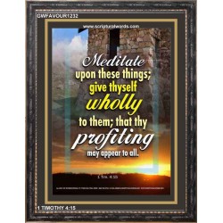 MEDITATE UPON THESE THINGS   Printable Bible Verses to Framed   (GWFAVOUR1232)   