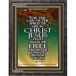 THE SPIRIT OF LIFE IN CHRIST JESUS   Framed Religious Wall Art    (GWFAVOUR1317)   