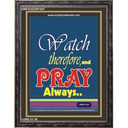 PRAY ALWAYS   Custom Framed Bible Verses   (GWFAVOUR1647)   