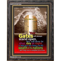 YOUR GATES WILL ALWAYS STAND OPEN   Large Frame Scripture Wall Art   (GWFAVOUR1684)   "33x45"