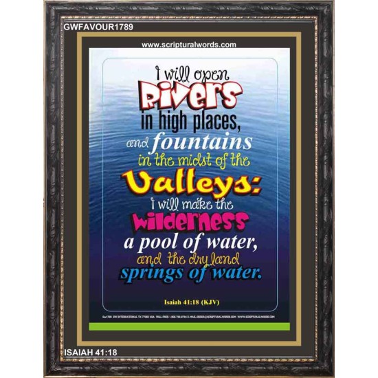 OPEN RIVERS IN HIGH PLACES   Acrylic Glass framed scripture art   (GWFAVOUR1789)   