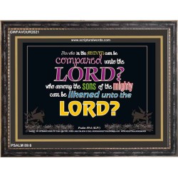WHO IN THE HEAVEN CAN BE COMPARED   Bible Verses Wall Art Acrylic Glass Frame   (GWFAVOUR2021)   "45x33"