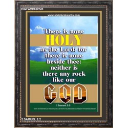 THERE IS NONE HOLY AS THE LORD   Inspiration Frame   (GWFAVOUR249)   