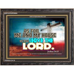 AS FOR ME AND MY HOUSE   Scriptural Prints   (GWFAVOUR3006A)   