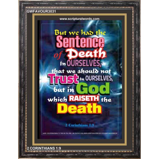 NOT TRUST IN OURSELVES   Christian Quotes Framed   (GWFAVOUR3031)   