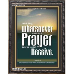 WHATSOEVER YOU ASK IN PRAYER   Contemporary Christian Poster   (GWFAVOUR306)   "33x45"