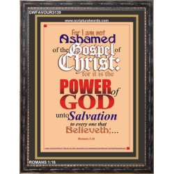 NOT ASHAMED OF THE GOSPEL OF CHRIST   Framed Children Room Wall Decoration   (GWFAVOUR3139)   