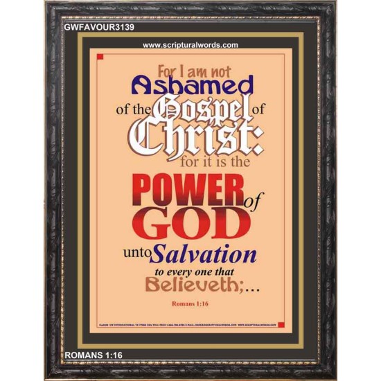 NOT ASHAMED OF THE GOSPEL OF CHRIST   Framed Children Room Wall Decoration   (GWFAVOUR3139)   