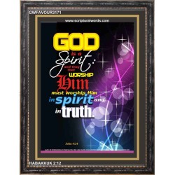 MUST WORSHIP HIM IN SPIRIT AND IN TRUTH   Bible Verse Framed Art   (GWFAVOUR3171)   