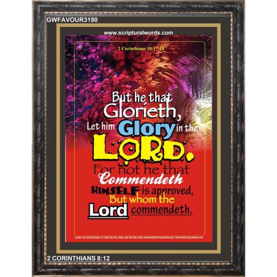 WHOM THE LORD COMMENDETH   Large Frame Scriptural Wall Art   (GWFAVOUR3190)   